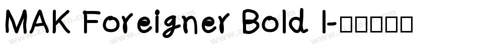 MAK Foreigner Bold I字体转换